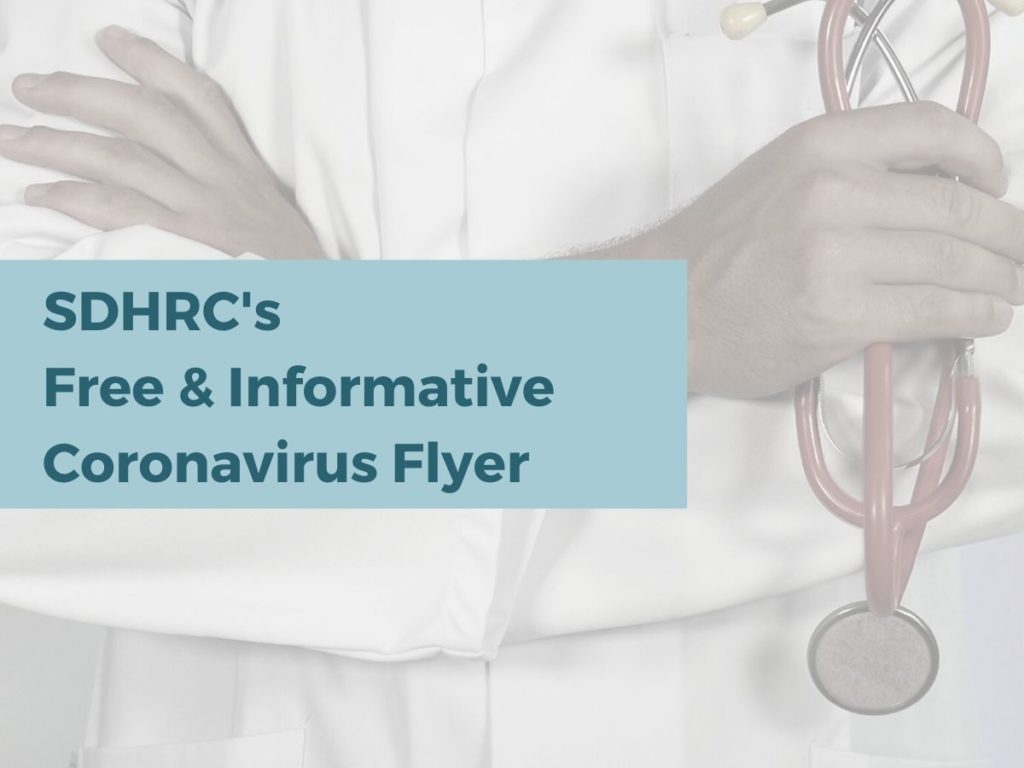 By viewing and downloading SDHRC's coronavirus flyer you can read vital facts about how the virus spreads and how to stay protected when traveling.