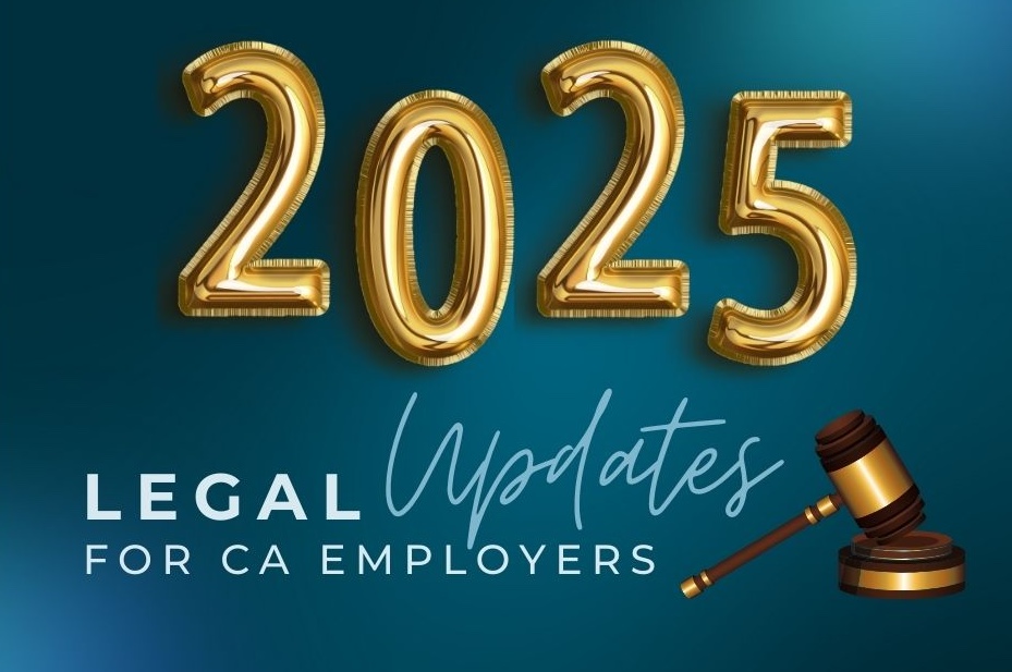 Important 2025 legal updates for CA employers